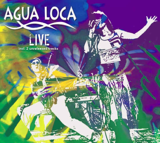 Cover von Album "Agua Loca - LIVE>"