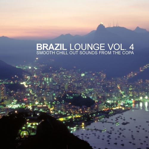 Cover von Compilation "Brazil Lounge Vol.4 - Smooth Chill Out Sounds From The Copa>"