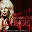 Cover von Compilation "Casanova Lounge 8: Musical Moments Of Love And Passion"