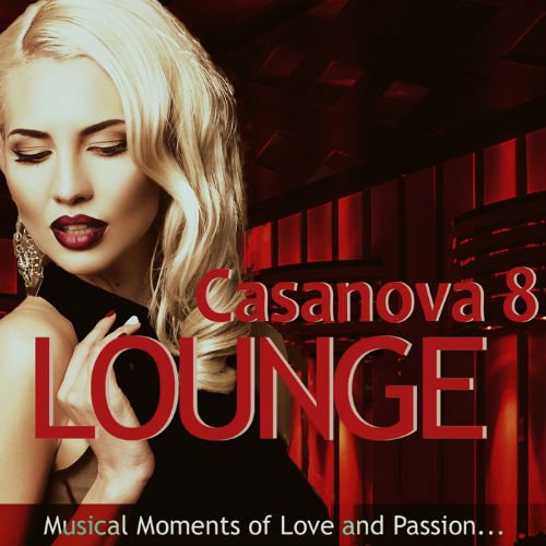 Cover von Compilation "Casanova Lounge 8: Musical Moments Of Love And Passion>"