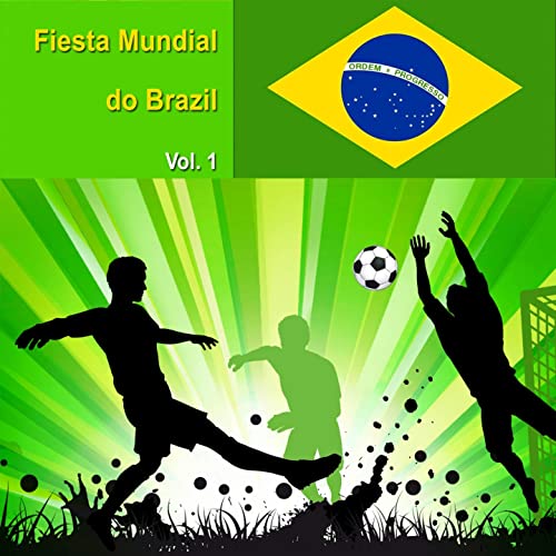 Cover von Compilation "Fiesta Mundial Do Brazil, Vol. 1" Cover von Compilation "Fiesta Mundial Do Brazil, Vol. 1"