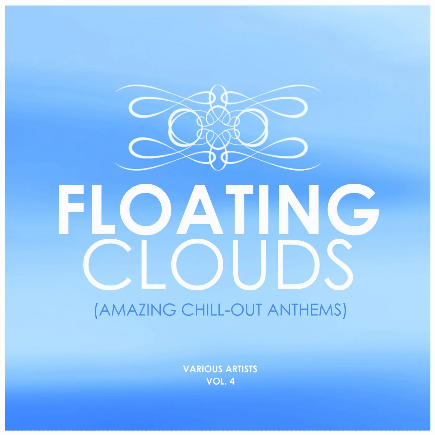 Cover von Compilation "Floating Clouds (Amazing Chill out Anthems), Vol. 4" Cover von Compilation "Floating Clouds (Amazing Chill out Anthems), Vol. 4"