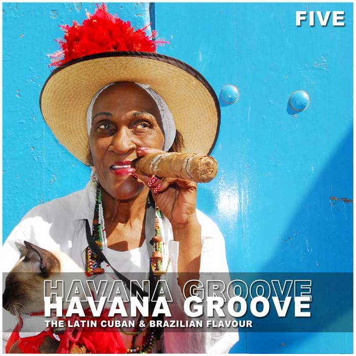 Cover von Compilation "Havana Groove Vol. 5 - The Latin Cuban & Brazilian Flavour>"