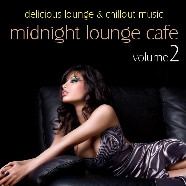 Cover von Compilation "Midnight Lounge Cafe Volume 2" Cover von Compilation "Midnight Lounge Cafe Volume 2"
