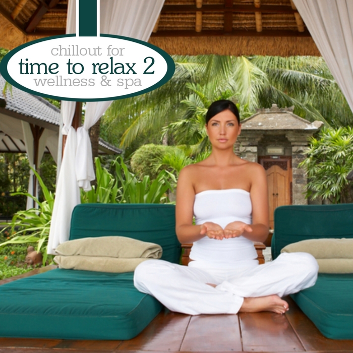 Cover von Compilation "Time To Relax Vol. 2: Chillout For Wellness & Spa>"