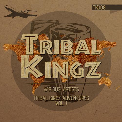 Cover von Compilation "Tribal Kingz Adventures Vol. 1"